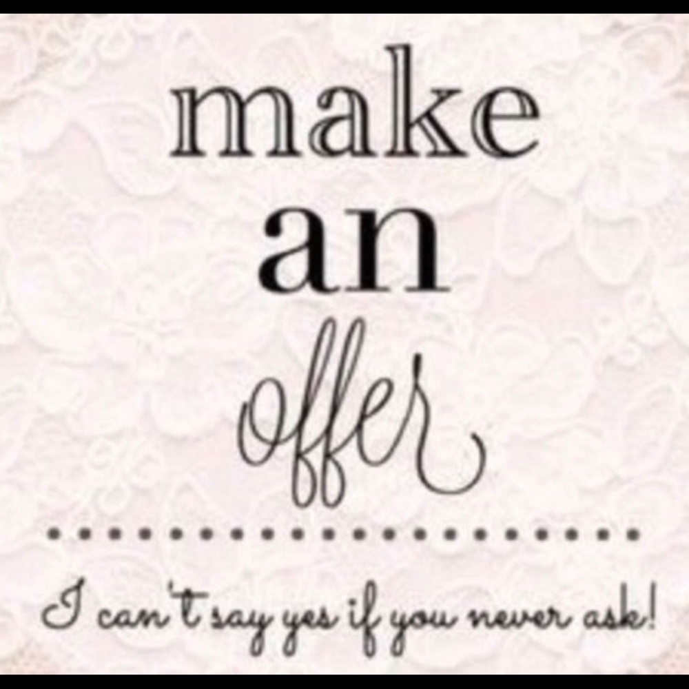 Make a reasonable offer